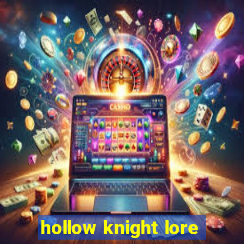 hollow knight lore